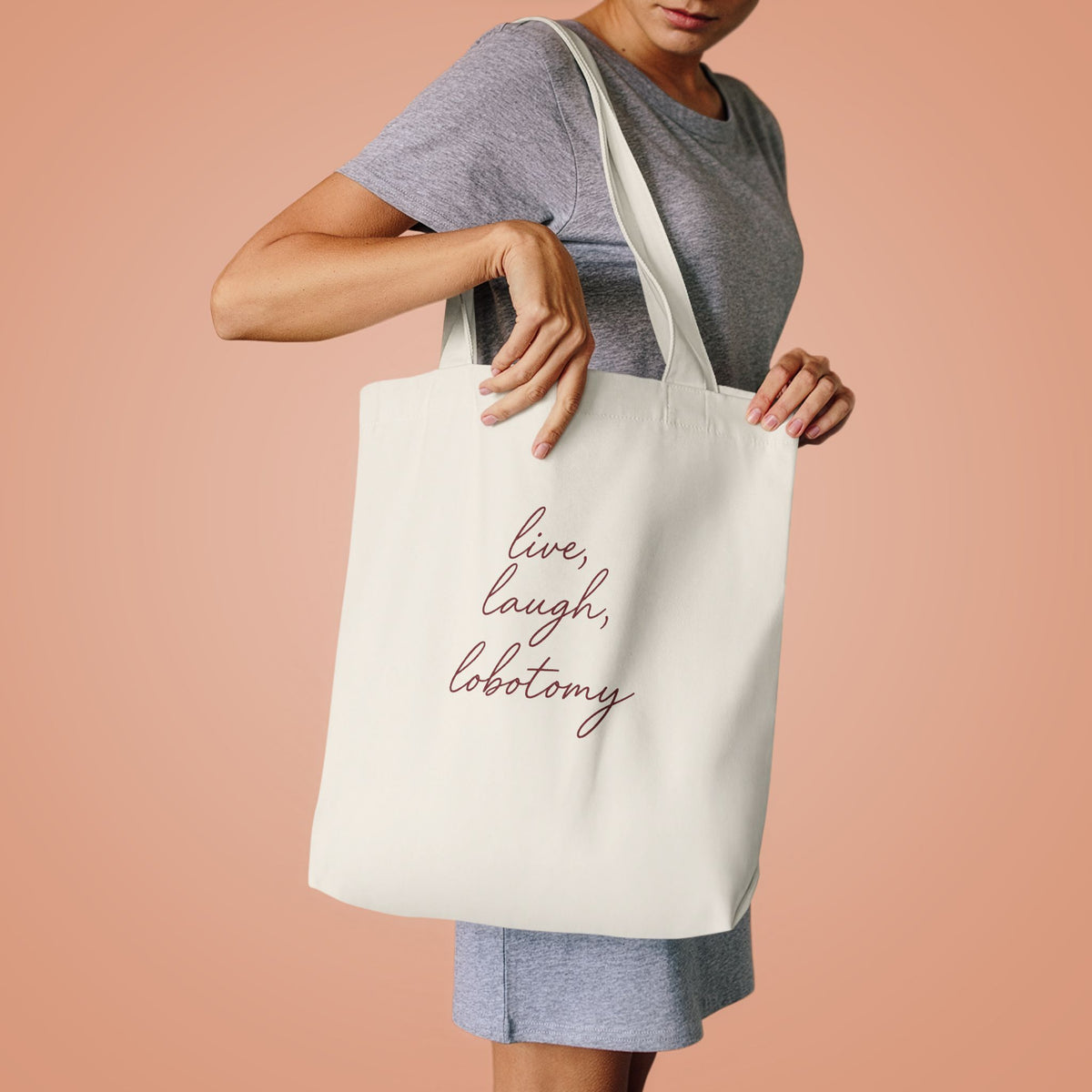 Live Laugh Lobotomy Tote Bag