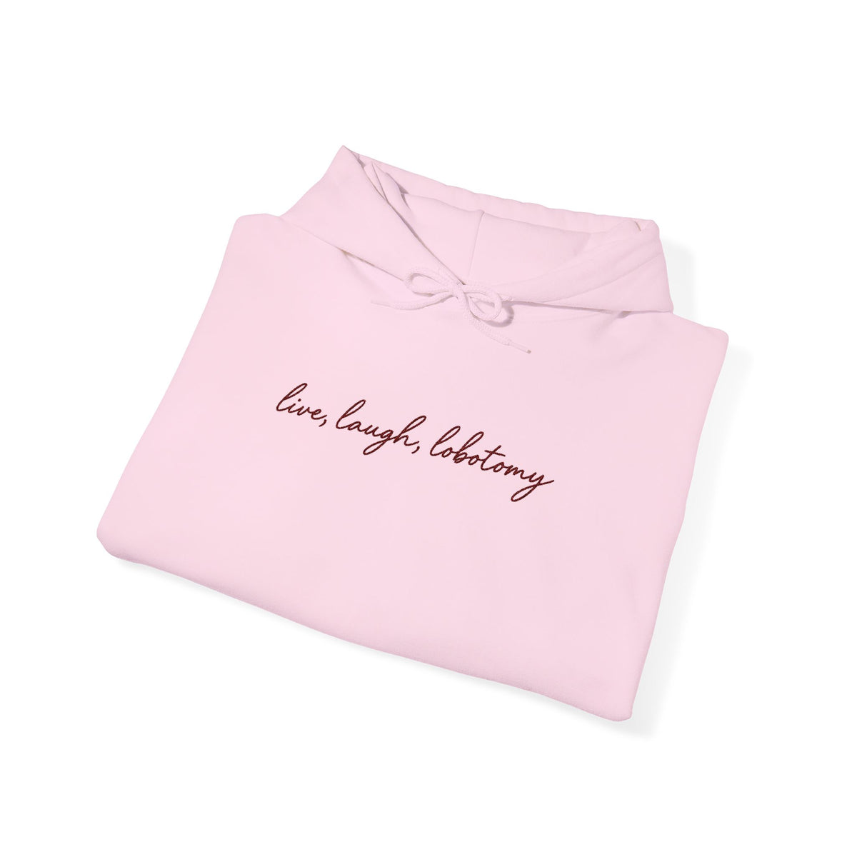 Live Laugh Lobotomy - Embroidered Hoodie