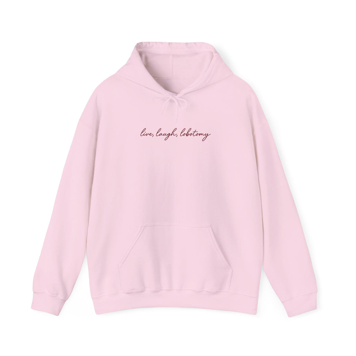 Live Laugh Lobotomy - Printed Hoodie