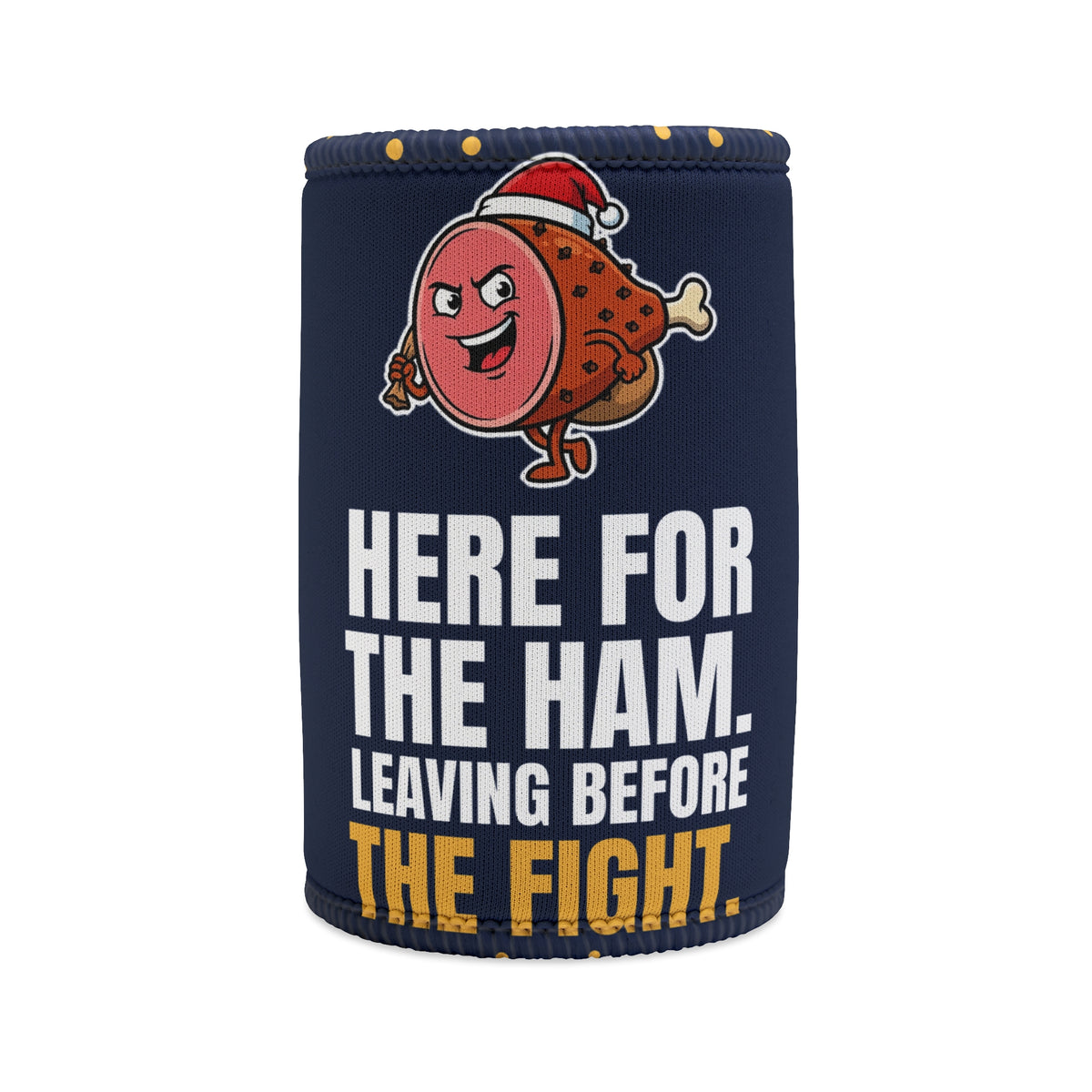 Here For The Ham Stubby Cooler