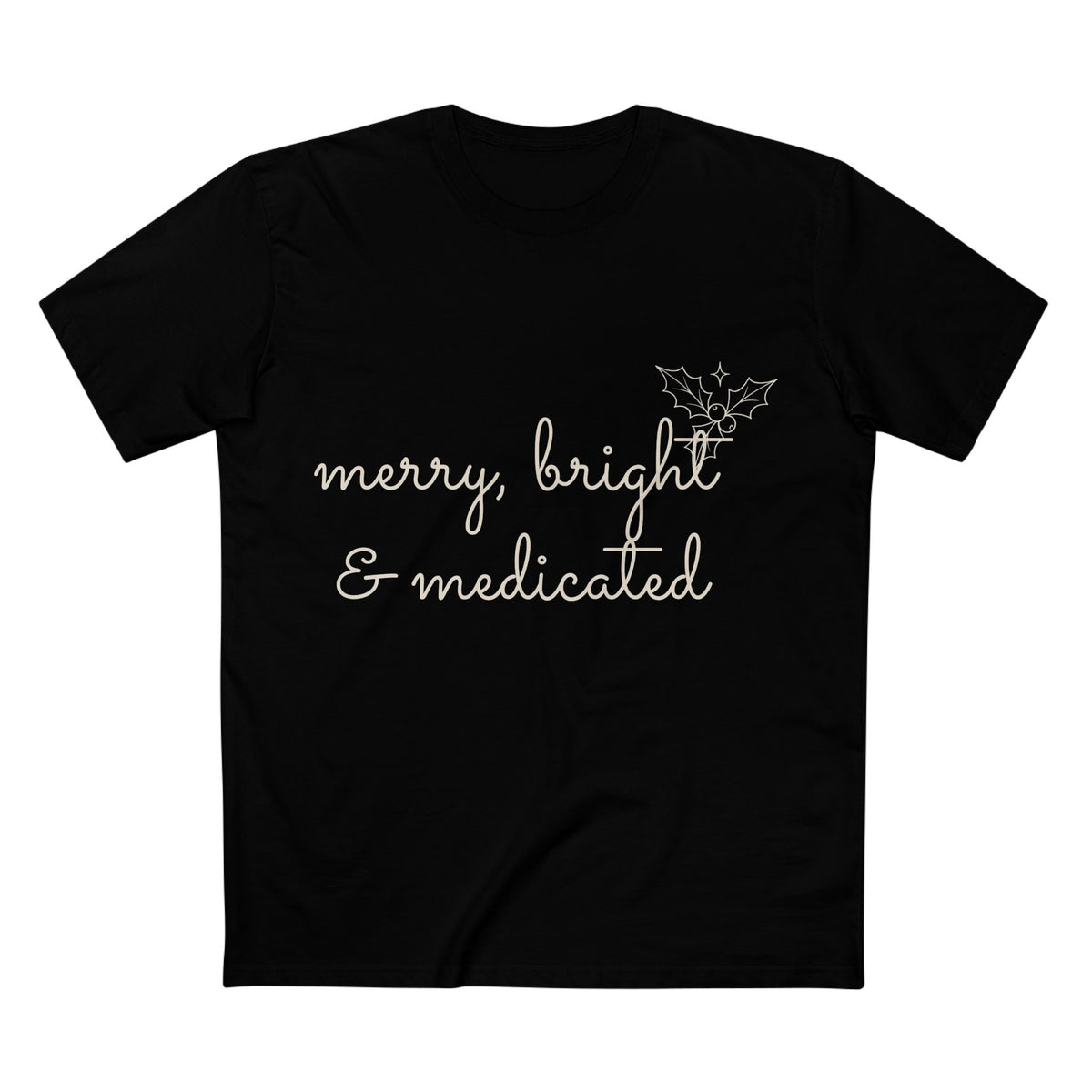 Merry, Bright & Medicated Tee