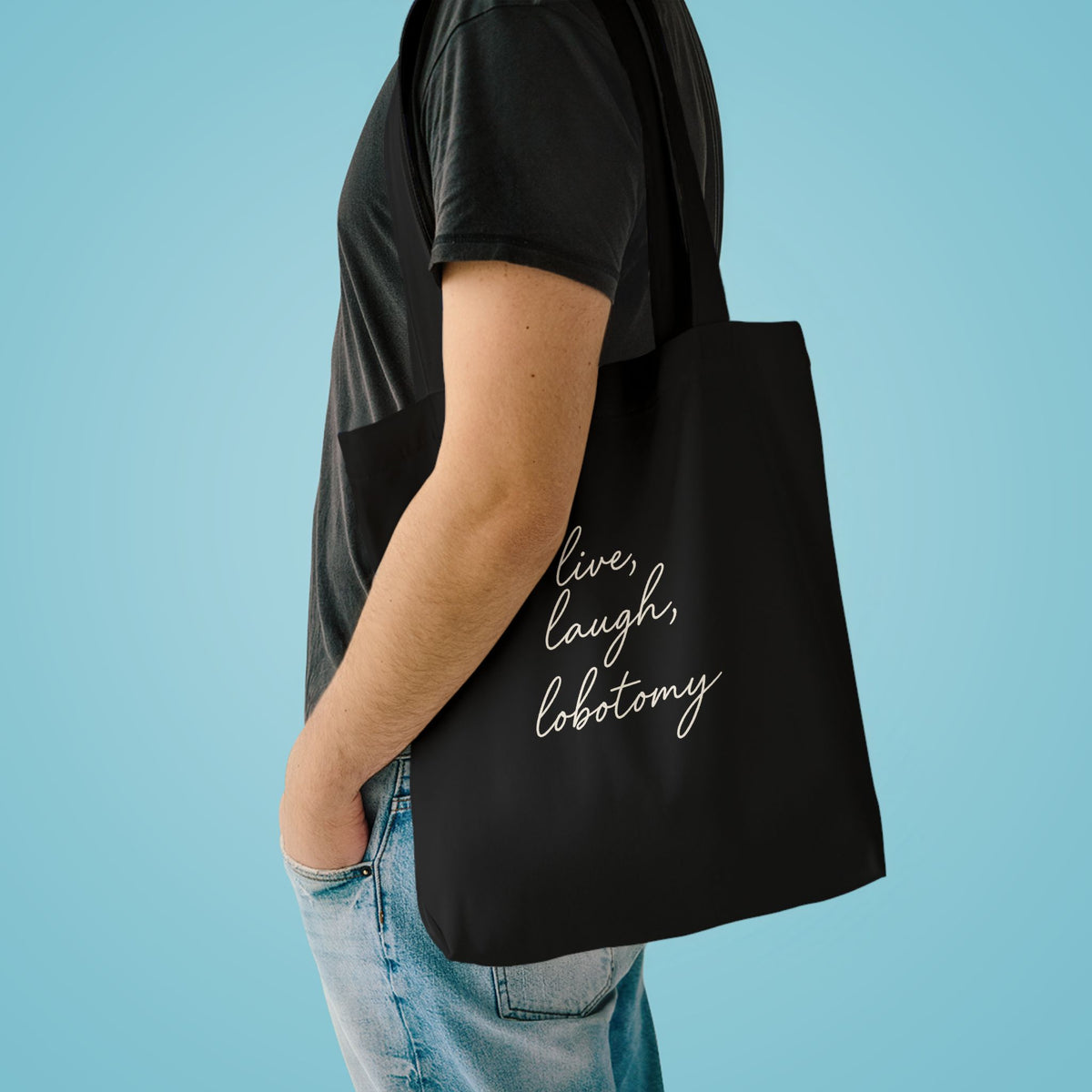 Live Laugh Lobotomy Tote Bag
