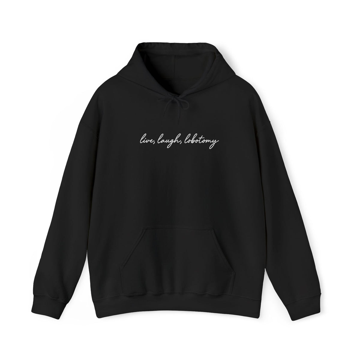 Live Laugh Lobotomy - Embroidered Hoodie