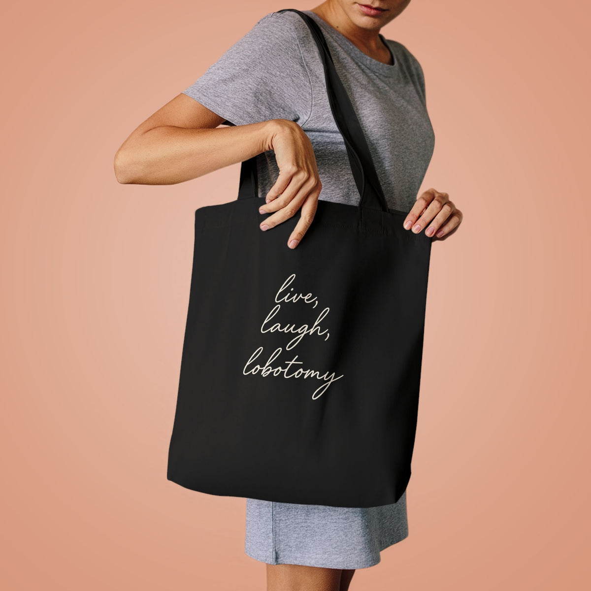 Live Laugh Lobotomy Tote Bag
