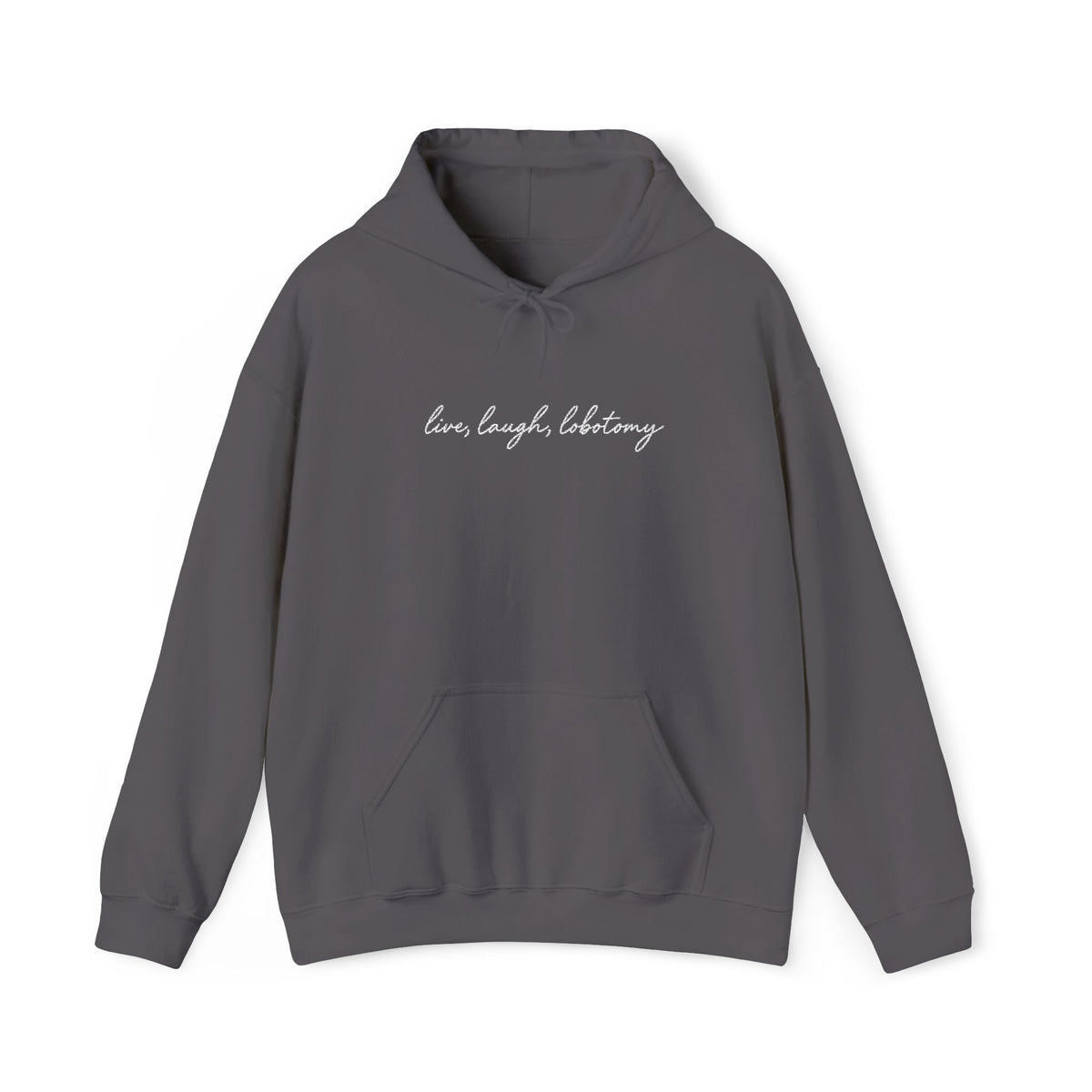 Live Laugh Lobotomy - Embroidered Hoodie