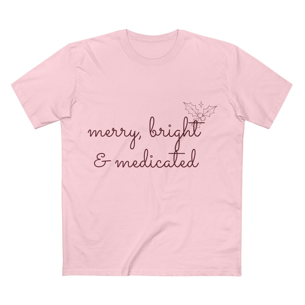 Merry, Bright & Medicated Tee