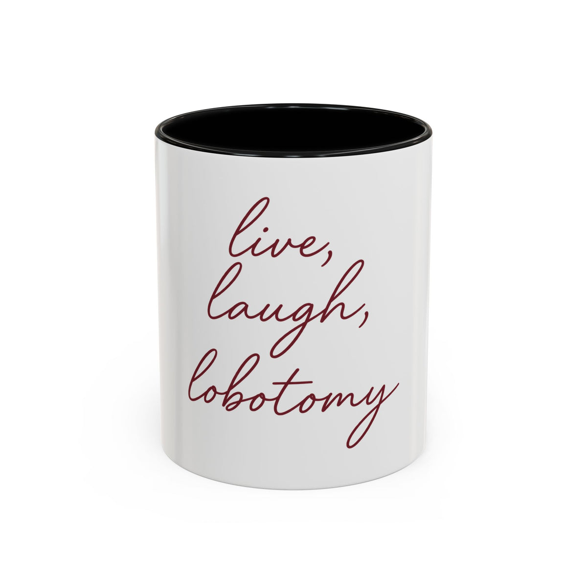 Live Laugh Lobotomy Accent Mug