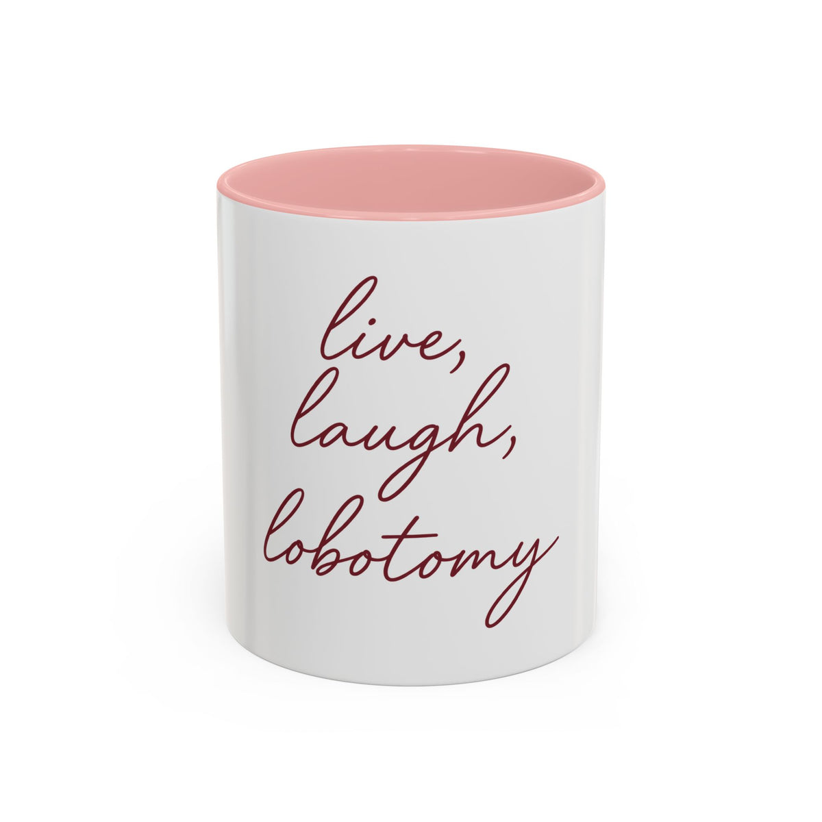 Live Laugh Lobotomy Accent Mug